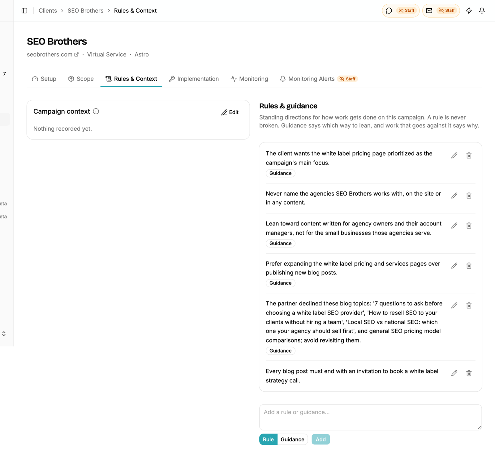 Example Rules and Context page for a campaign: a list of standing directions, each tagged as a rule or as guidance, such as never naming the agencies the client works with and preferring to expand service pages over publishing new blog posts, with a field to add another.